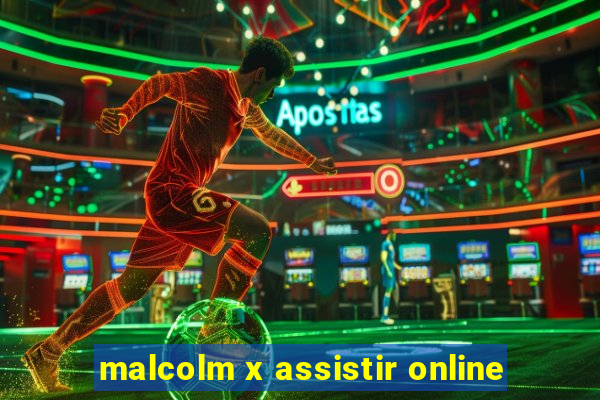 malcolm x assistir online